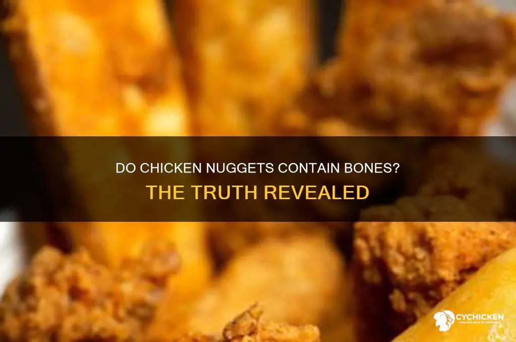 do chicken nuggets have bone in them