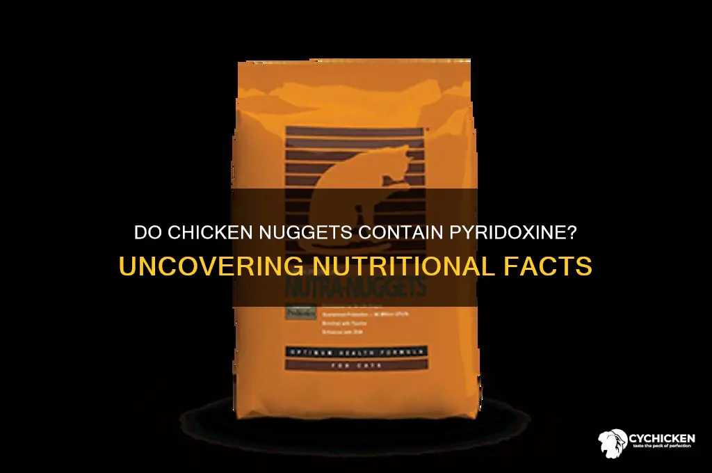 do chicken nuggets have pyridoxine
