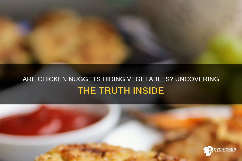 do chicken nuggets have vegitables in them