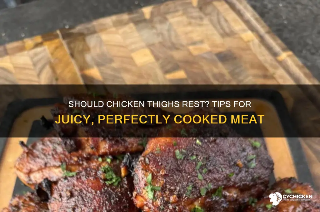do chicken thighs need to rest