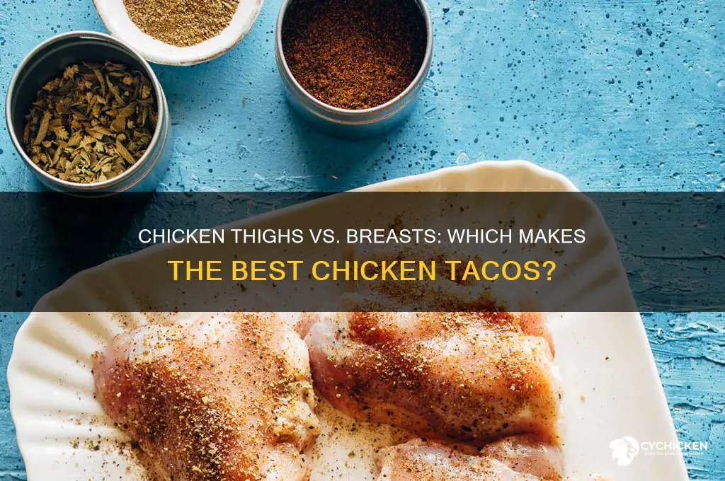 do chicken thighs work best for chicken tacos