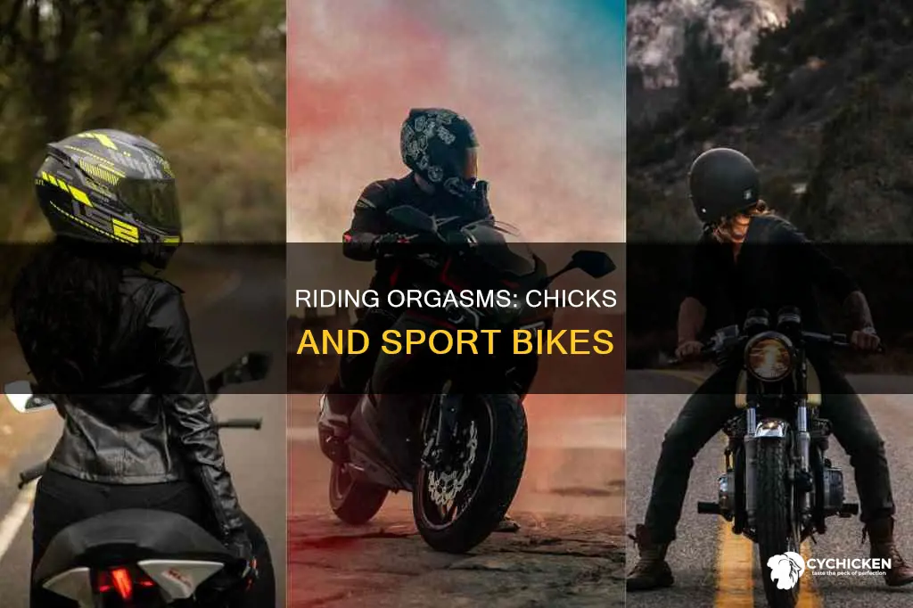 do chicks orgasim on the back of sport bikes
