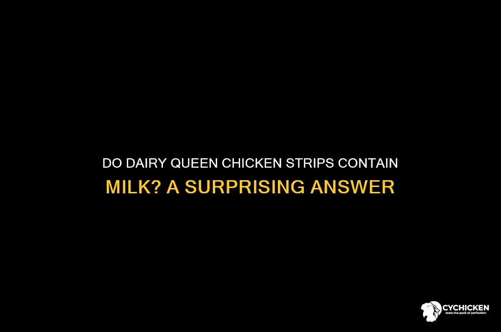 do dairy queen chicken strips have milk