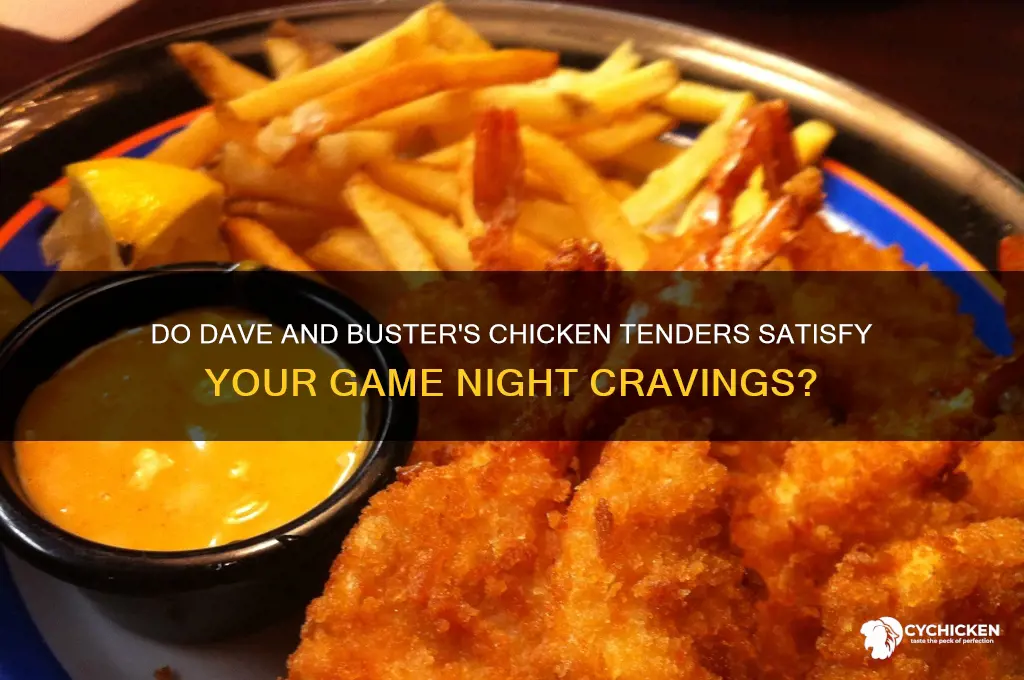 do dave and busters sell chicken tender