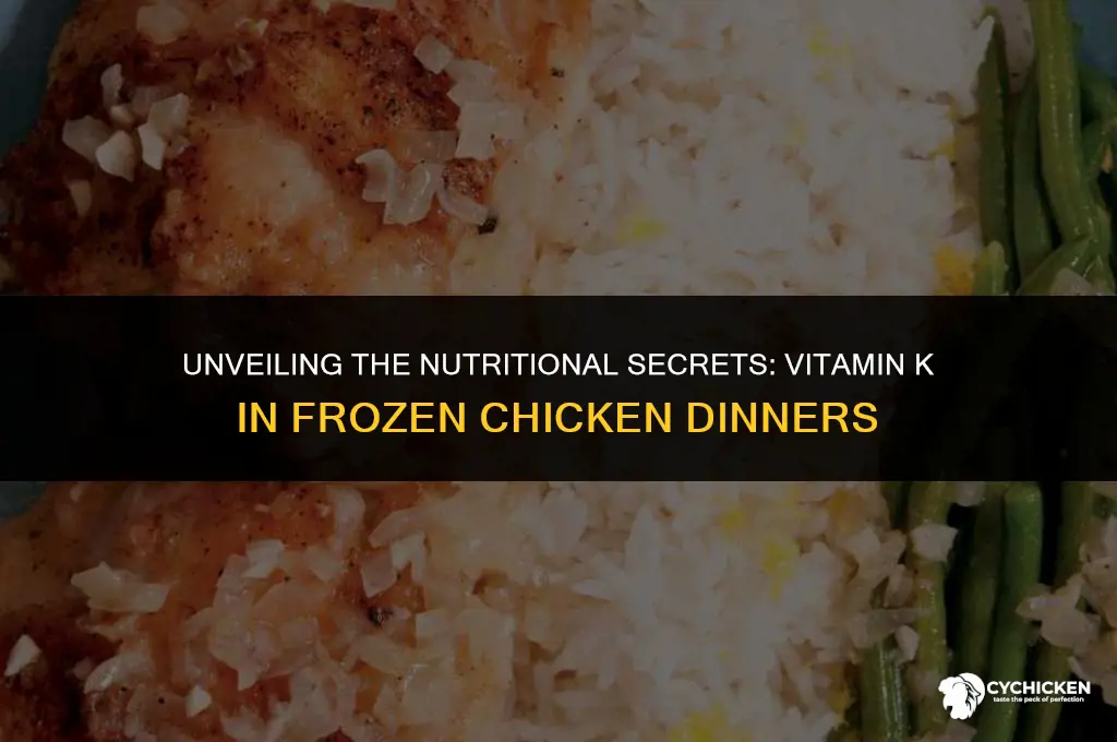 do frozen chicken dinners contain vitamin k