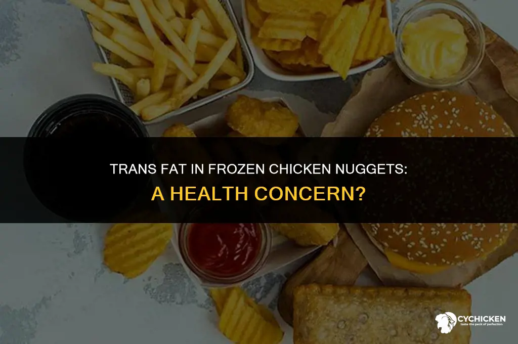 do frozen chicken nuggets have trans fat