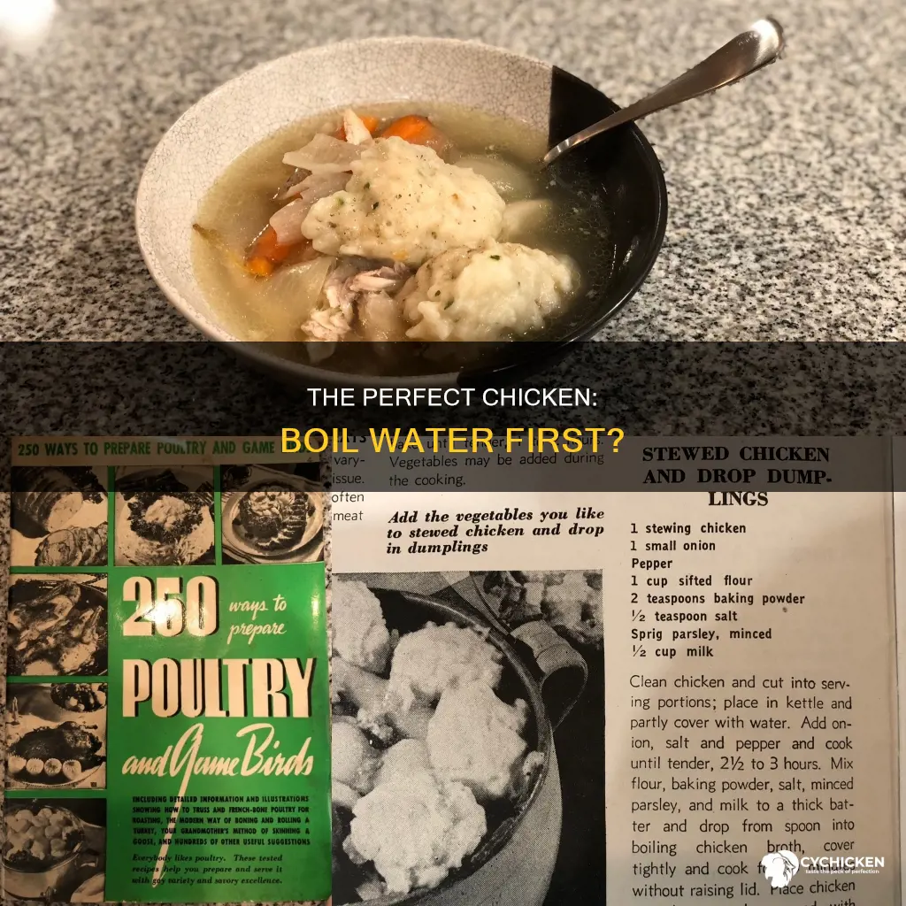 do i boil the water first to dook chicken