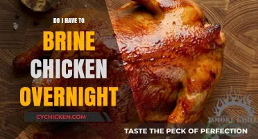 Brining Chicken: Overnight Necessary or Quick Fix?