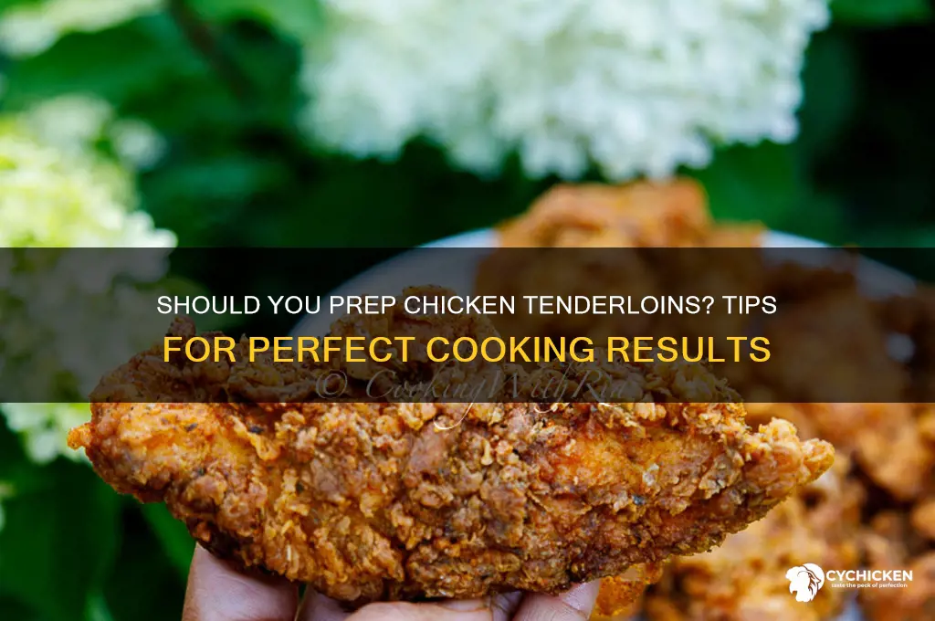 do i have to prep chicken tenderloins