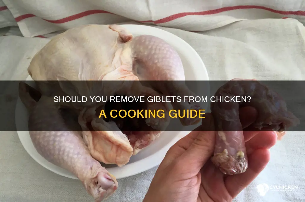 do i have to remove giblets from chicken
