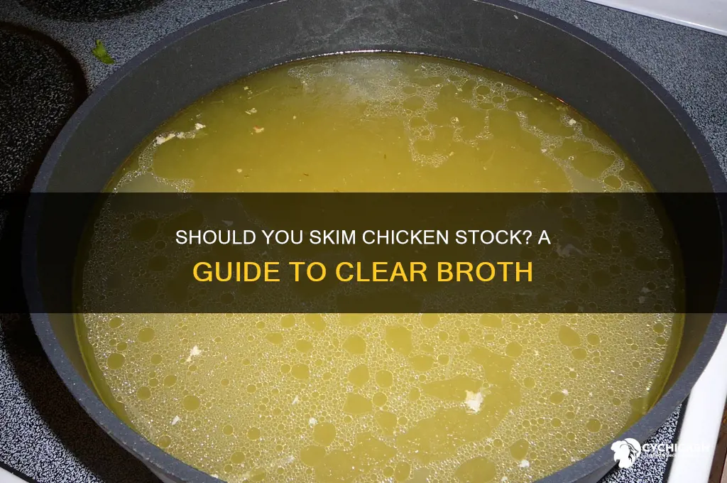 do i have to skim chicken stock