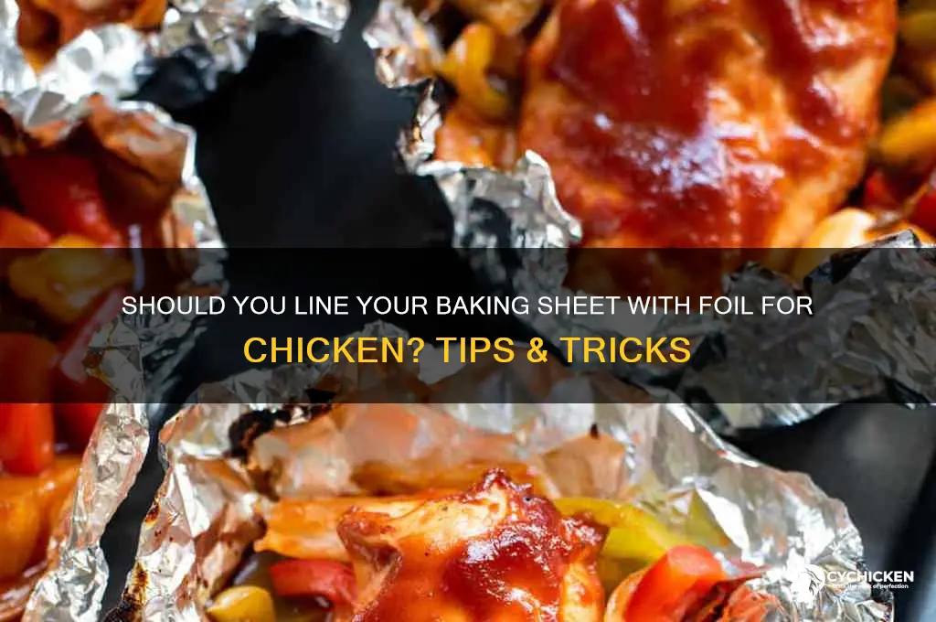 do i line sheet with foil for chicken