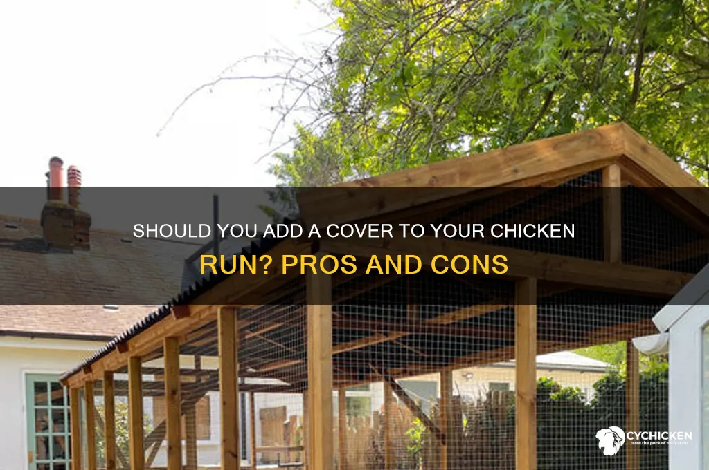 do i need a cover chicken run