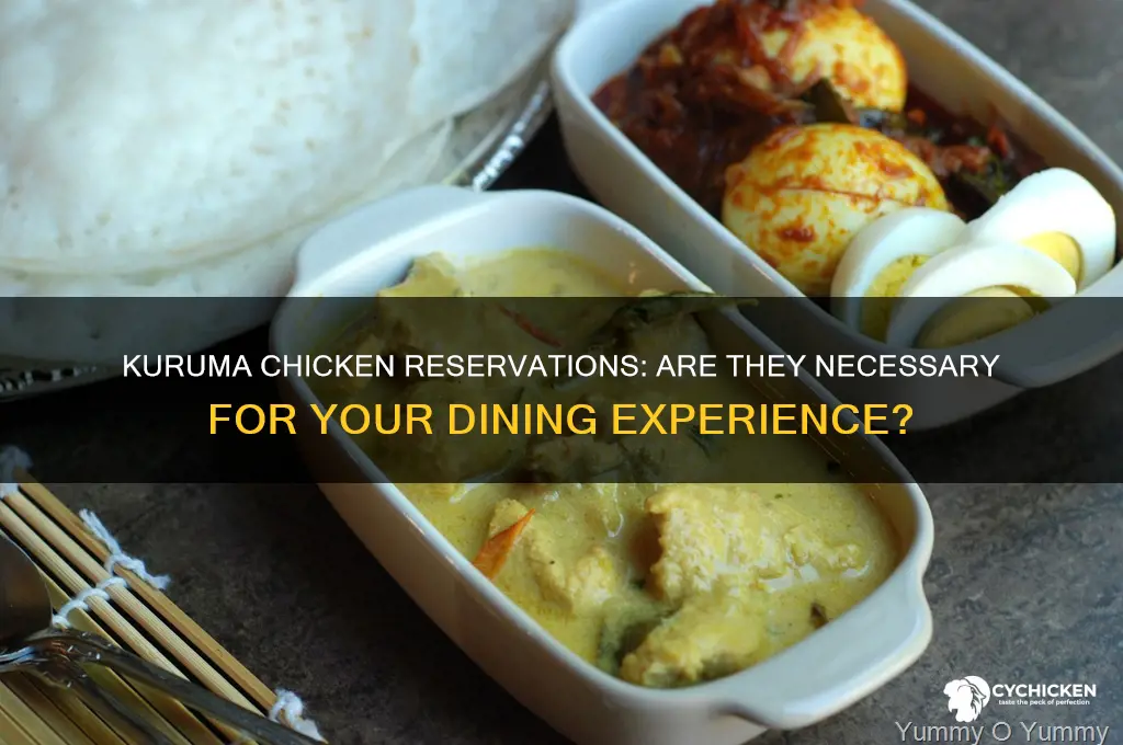 do i need a reservation for kuruma chicken