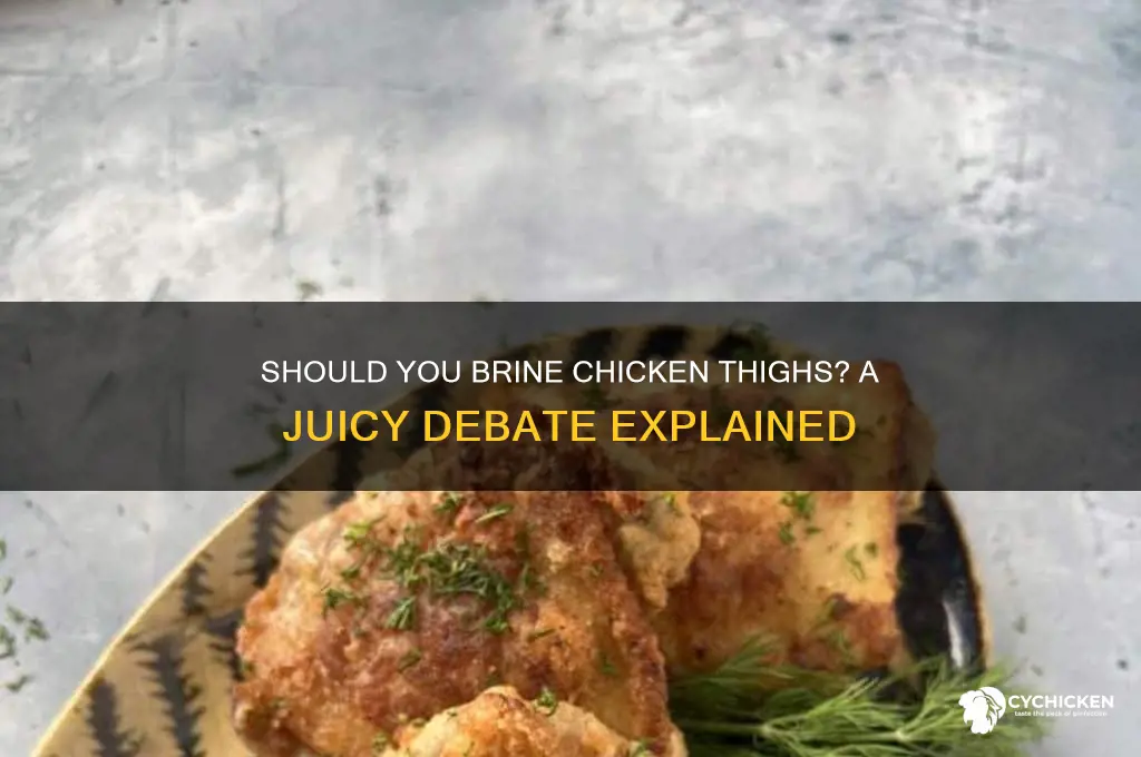 do i need to brine chicken thighs