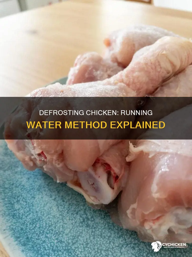 do i need to defrost chicken in running water