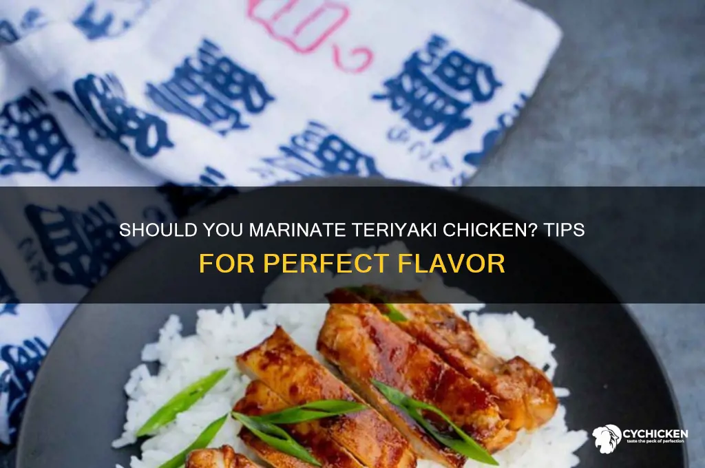 do i need to marinate teriyaki chicken