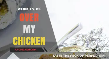 Should You Cover Chicken with Foil?