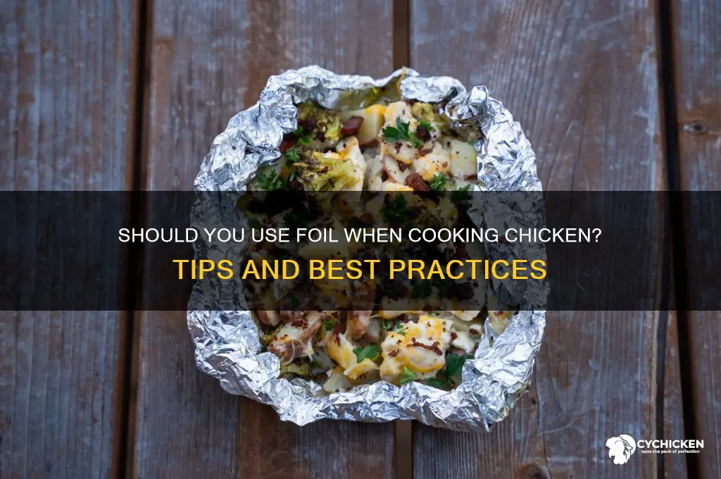 do i put foil over my chicken