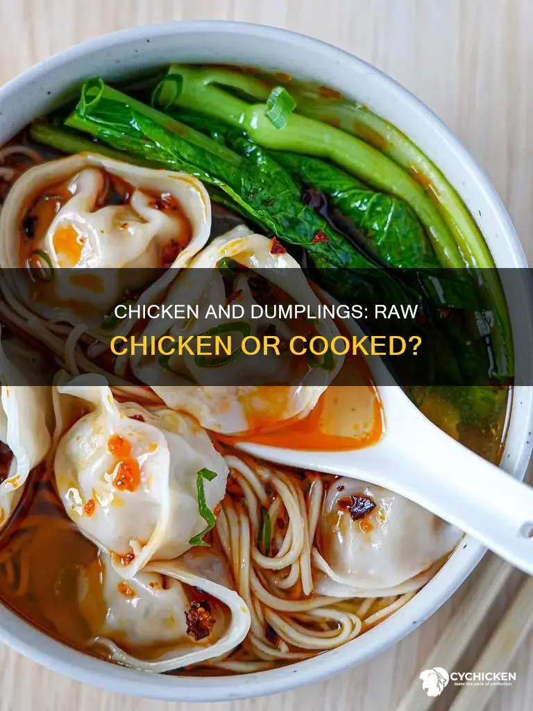 do i put raw chicken in chicken anf dumplings