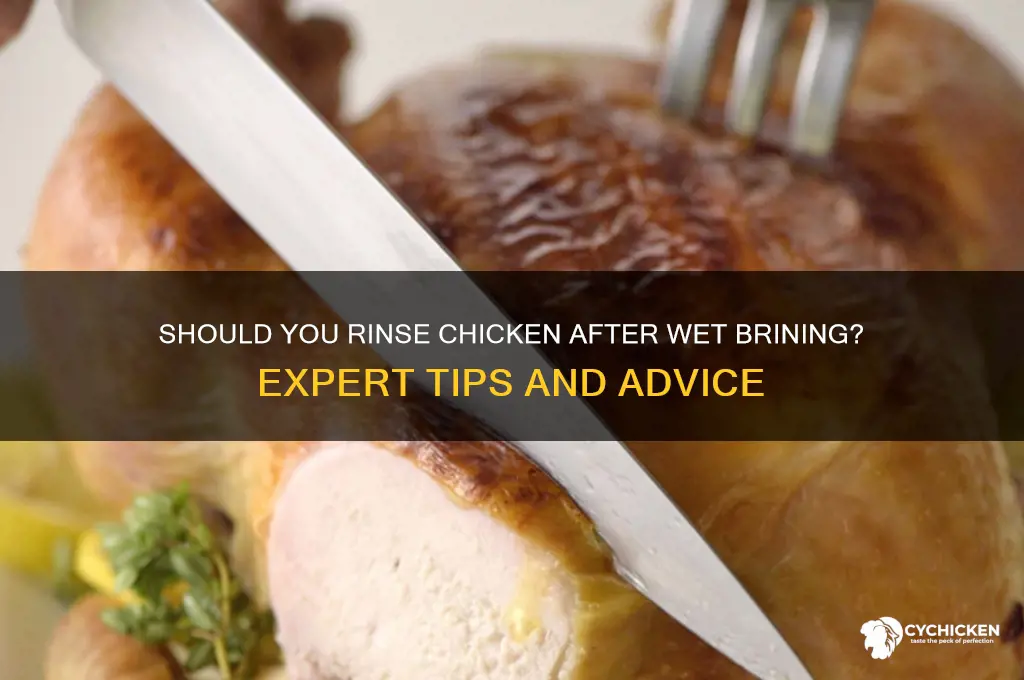 do i rinse chicken after wet brine