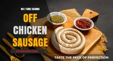 Should You Remove the Casing from Chicken Sausage Before Cooking?