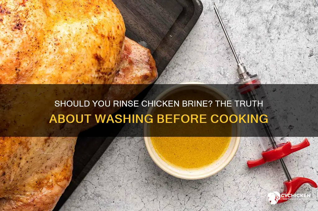 do i wash the brine of the chicken