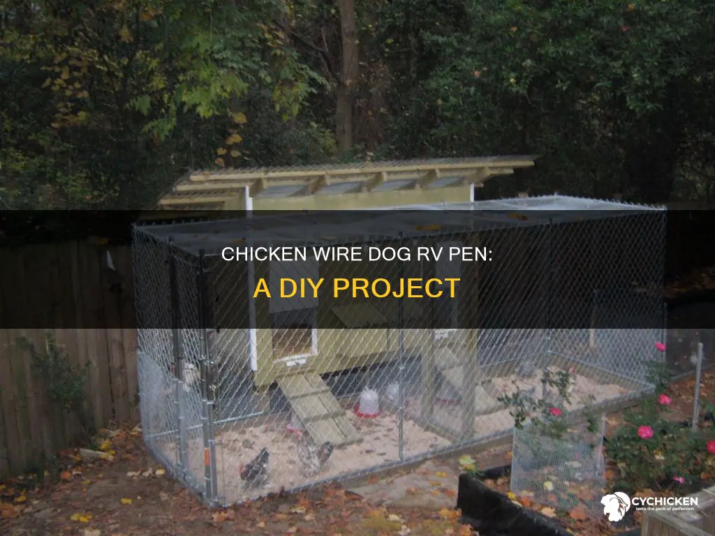 do it yourself dog rv pen out of chicken wire