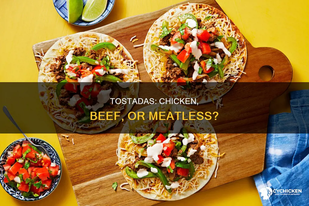 do most tostadas have chicken or beef or no meat