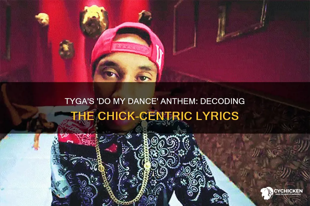 do my dance on your chick tyga
