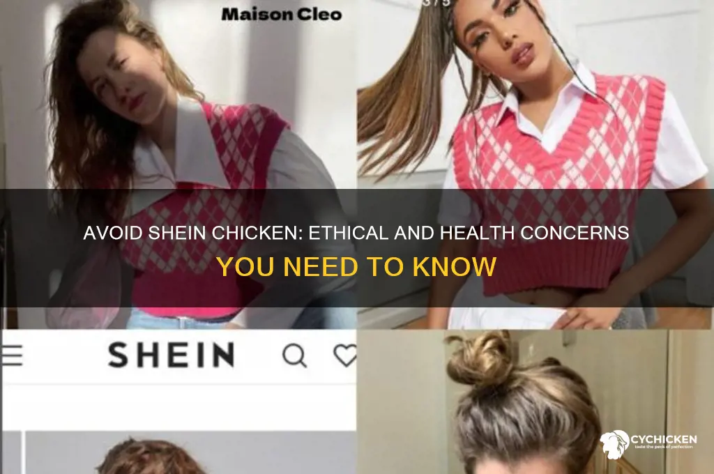 do not buy shein chicken