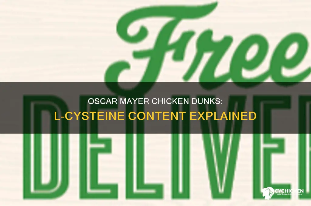 do oscar mayer chicken dunks have l-cystiene