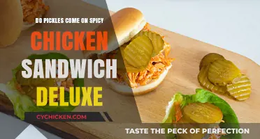 Spicy Chicken Sandwich Deluxe: Do Pickles Come Standard or Optional?