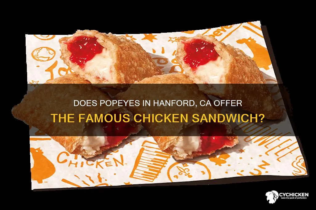 do popeyes in hanford ca have chicken sandwich