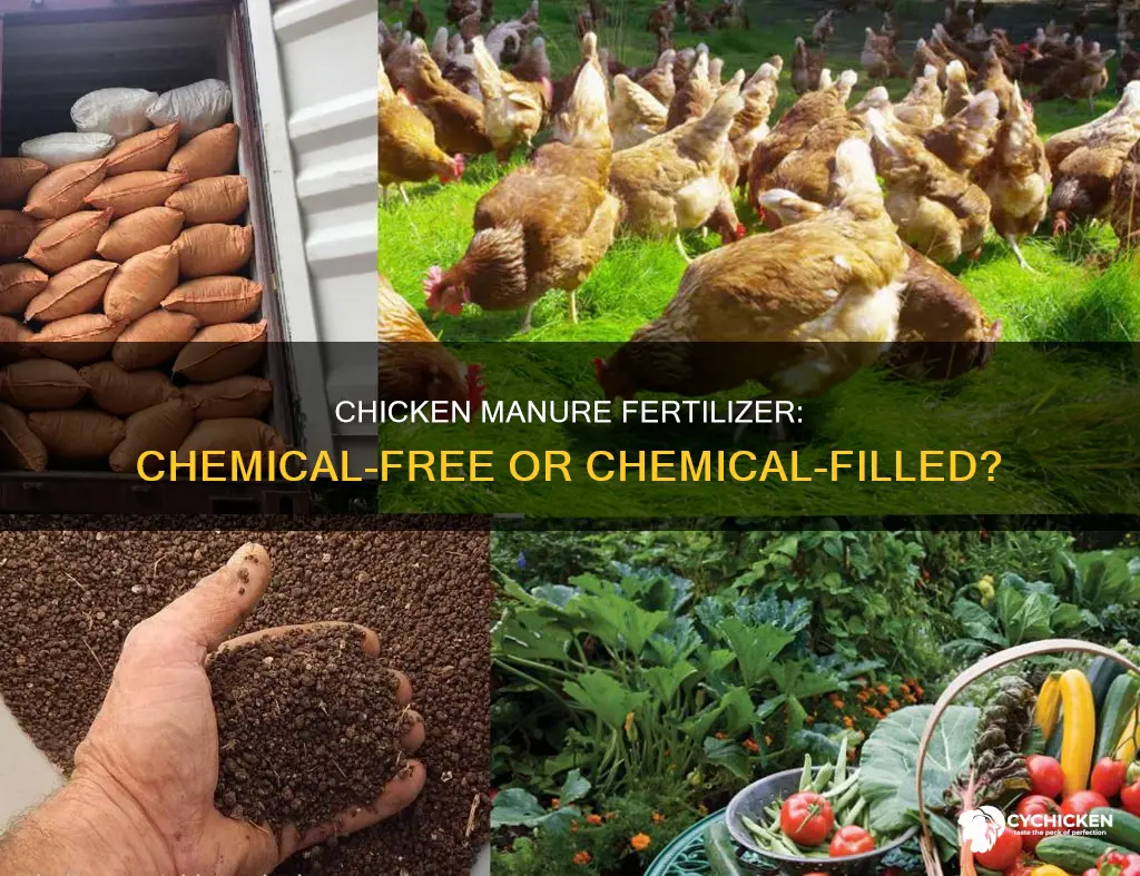 do they put chemicals in chicken manure for fertilizer