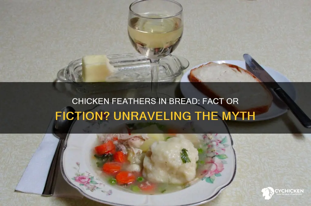 do they put chicken feathers in bread