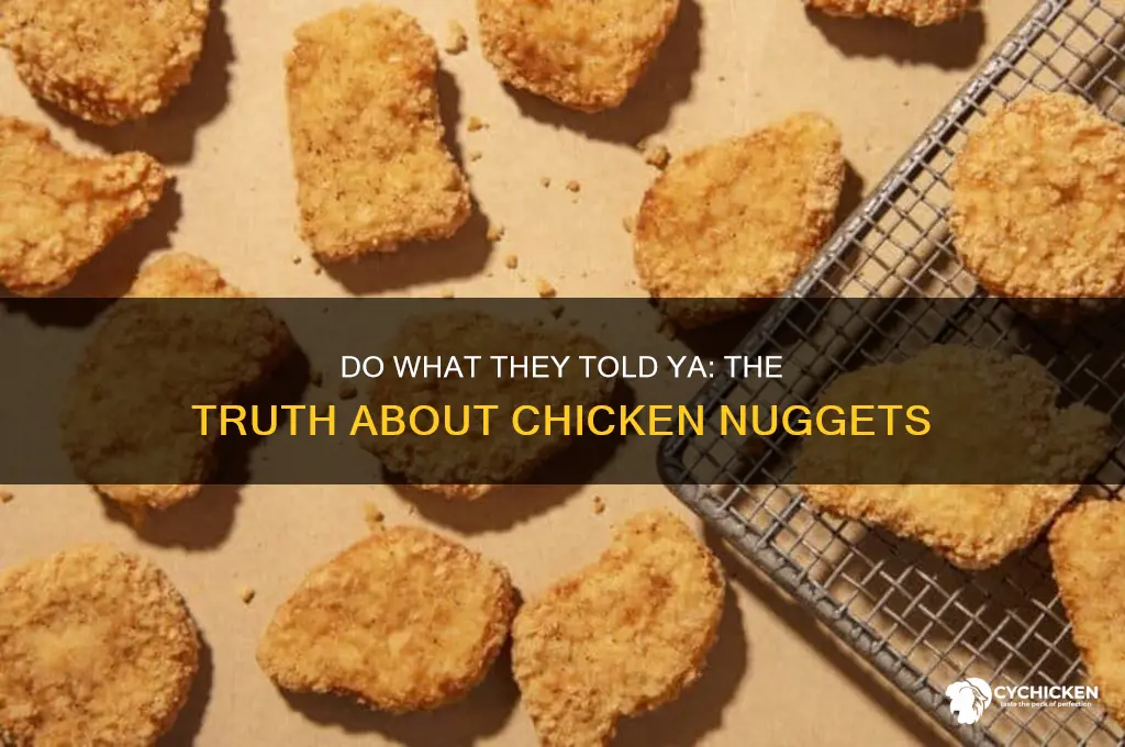 do what they told ya chicken nuggets