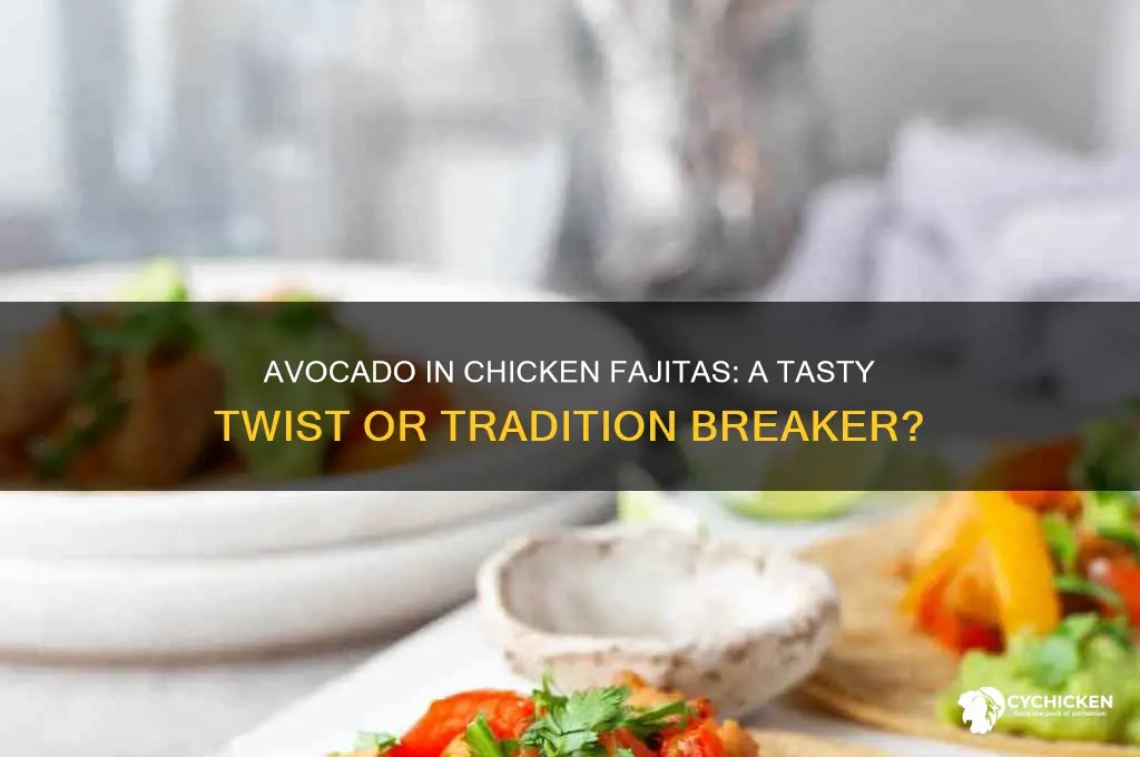do you add avocado to chicken fajita