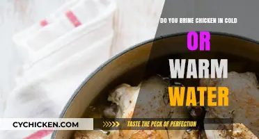 Brining Chicken: Cold or Warm Water?