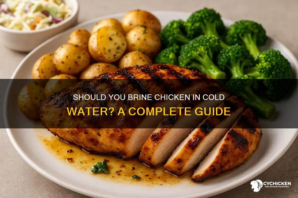 do you brine chicken in cold water