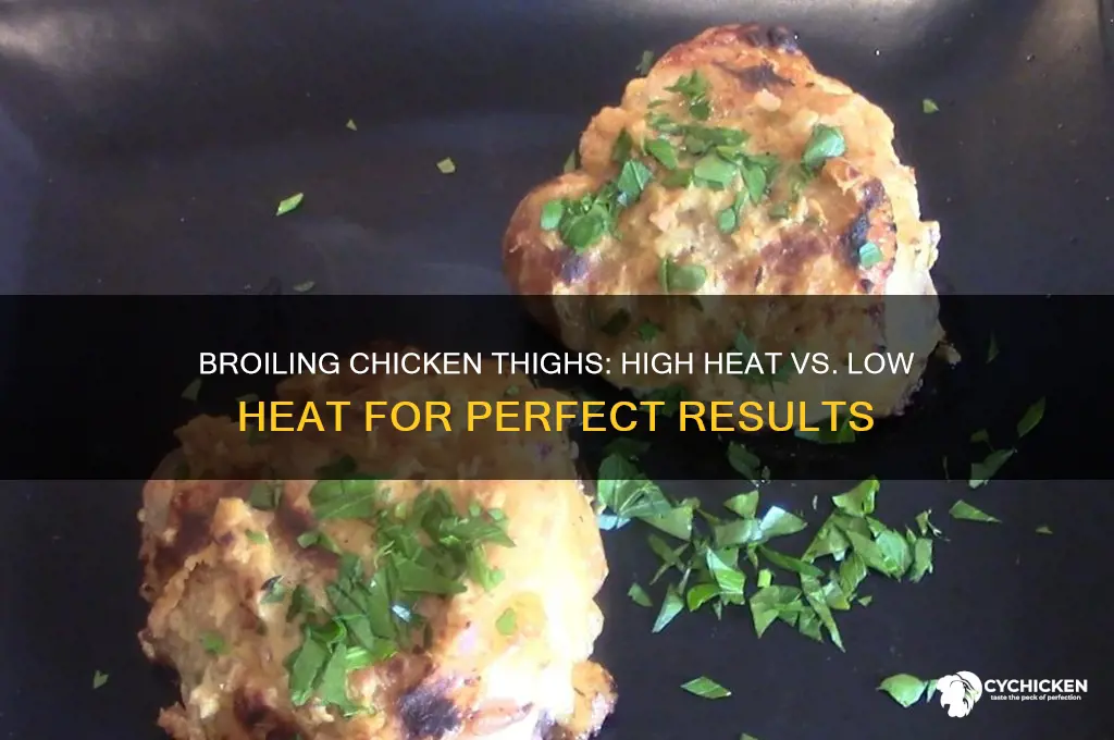 do you broil chicken thighs on high or low