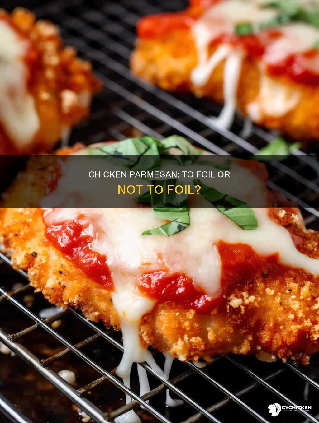 do you cover chicken parmesan with foil when baking