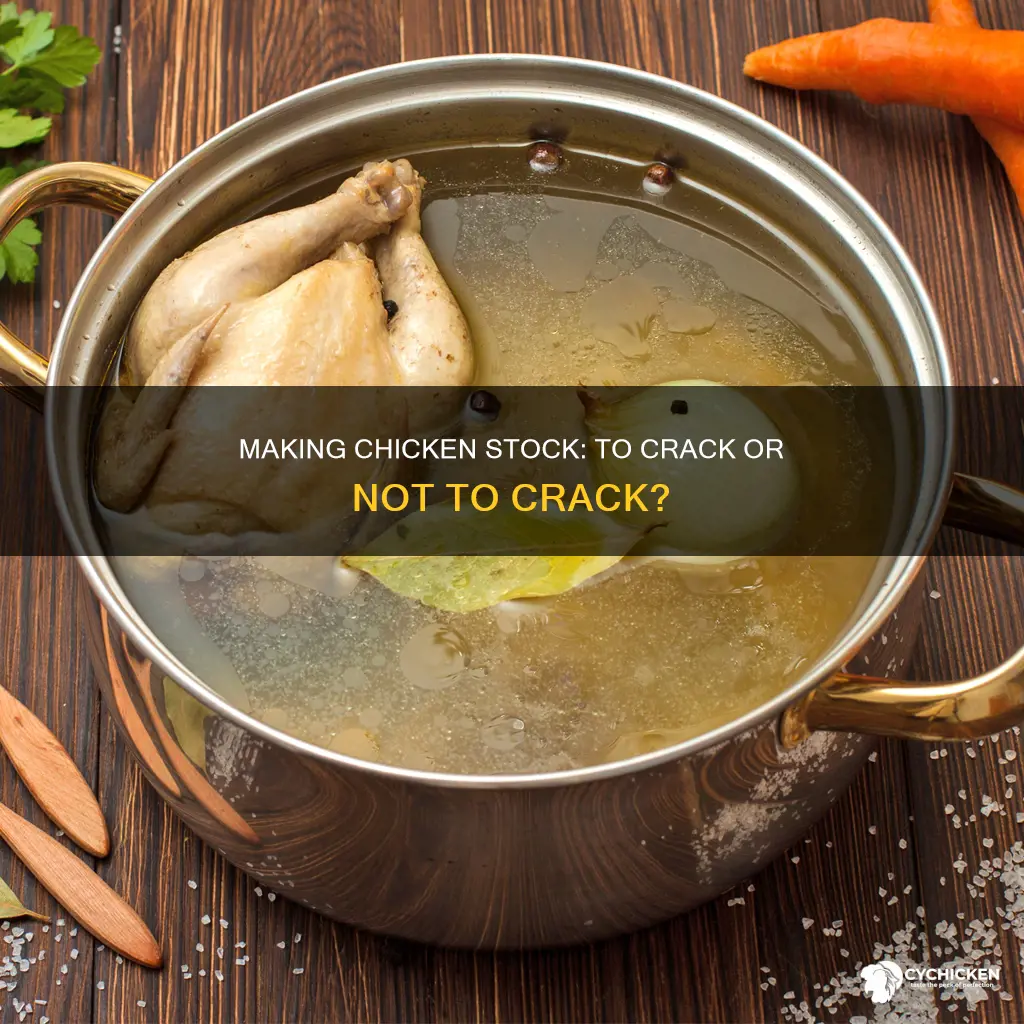do you crack the bones when making chicken stock