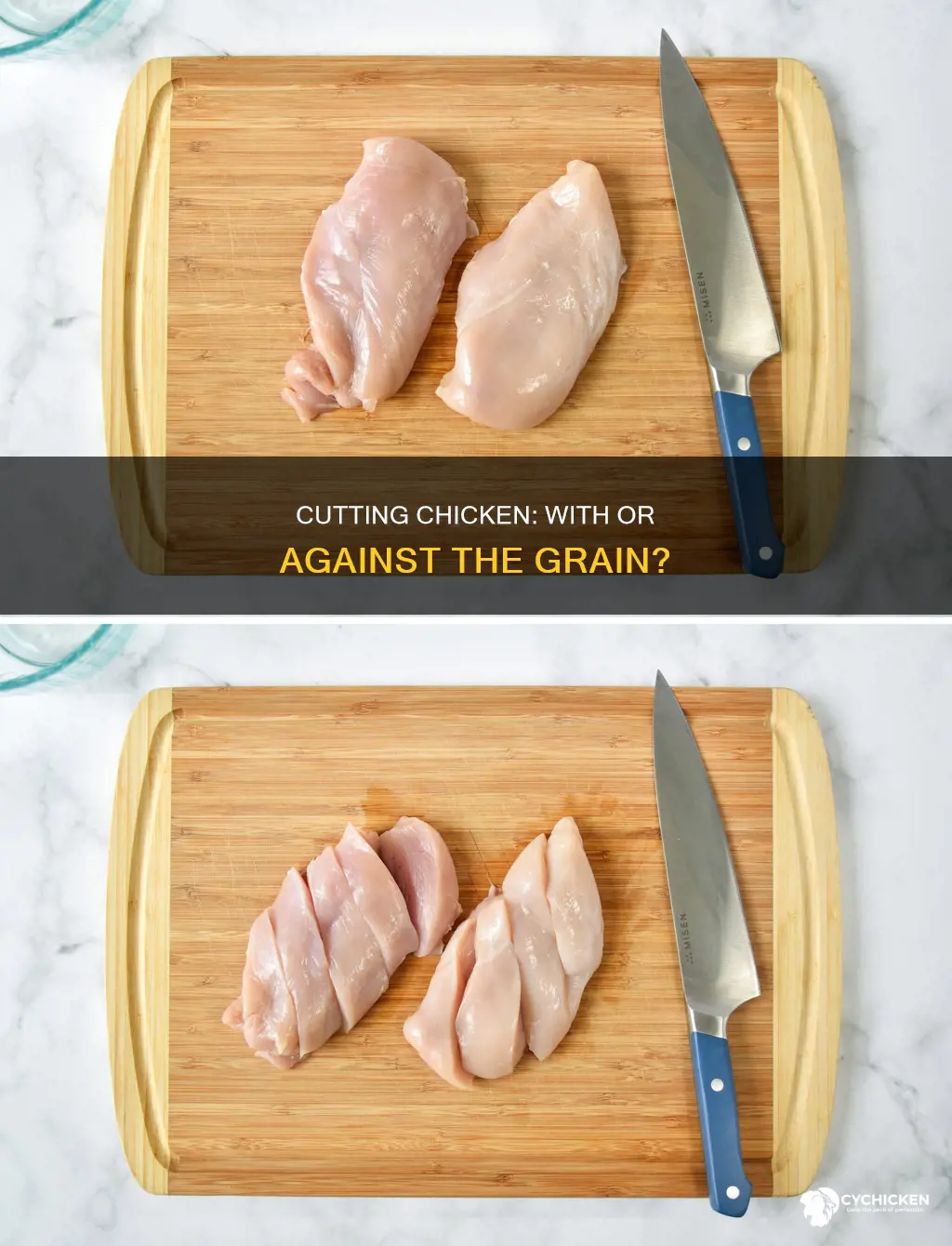 do you cut chicken with or against the grain