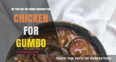 Shred or Cut Chicken for Gumbo?