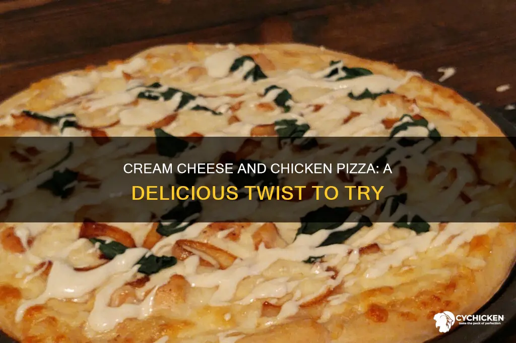 do you have cream cheese and chicken pizza