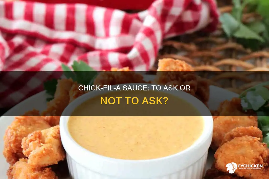 do you have to ask for chick fil a sauce