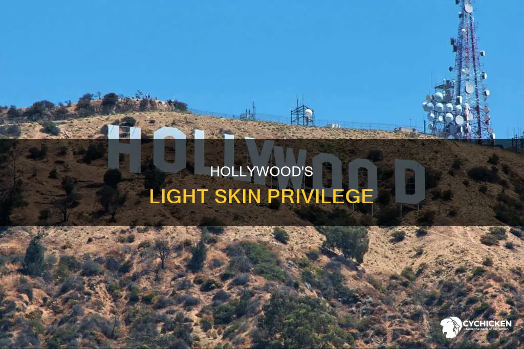 do you have to be light skinned chick in hollywood