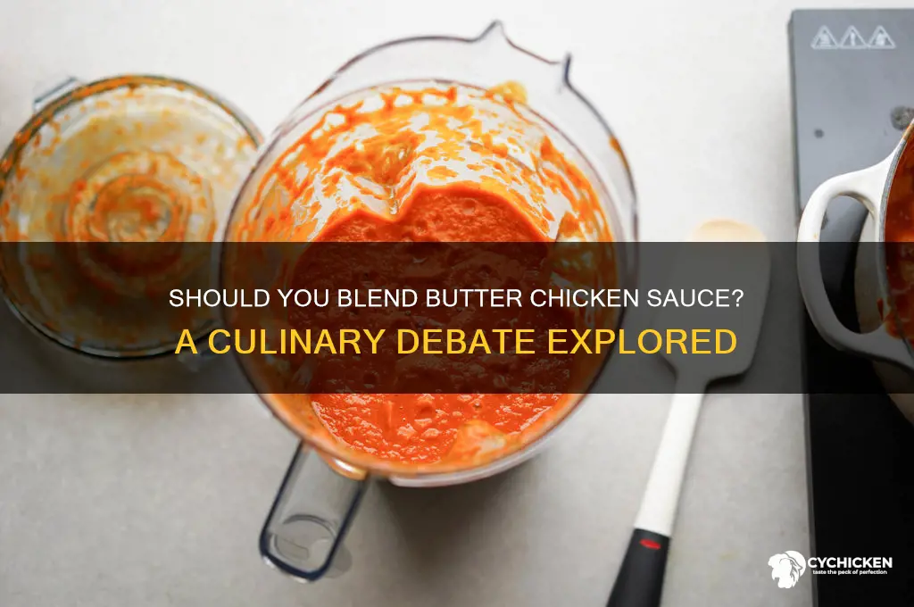 do you have to blend butter chicken sauce