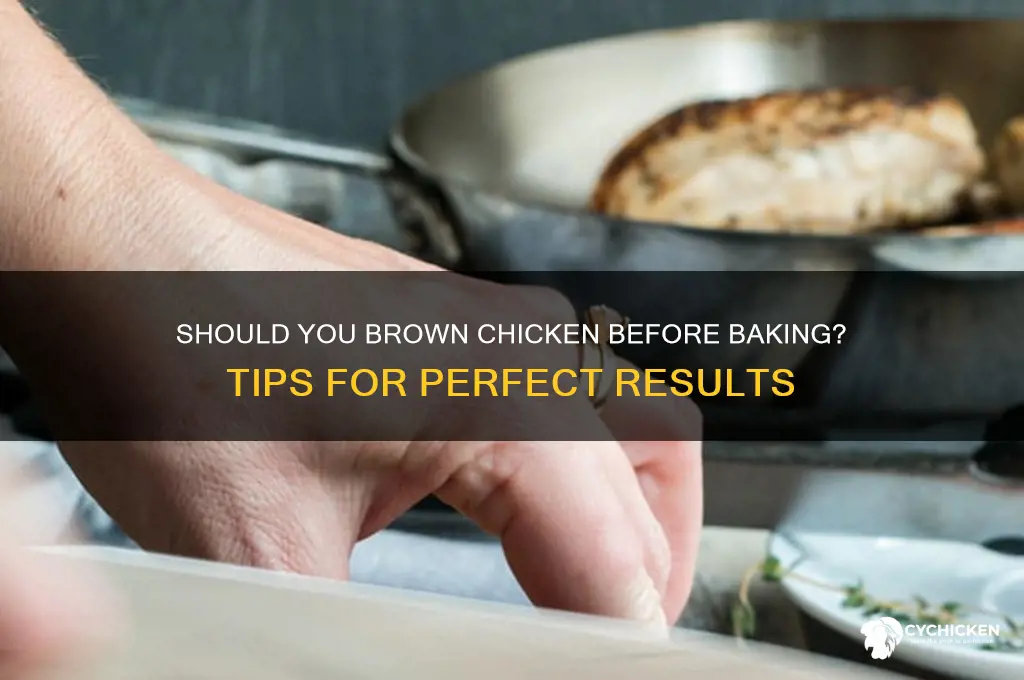 do you have to brown chicken before baking